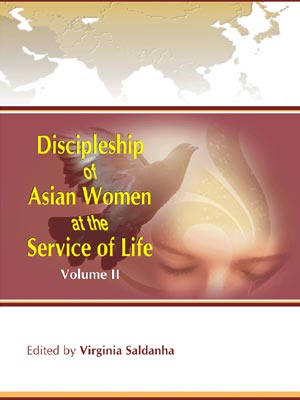 Discipleship of Asian Women at the Service of Life  Volume II 