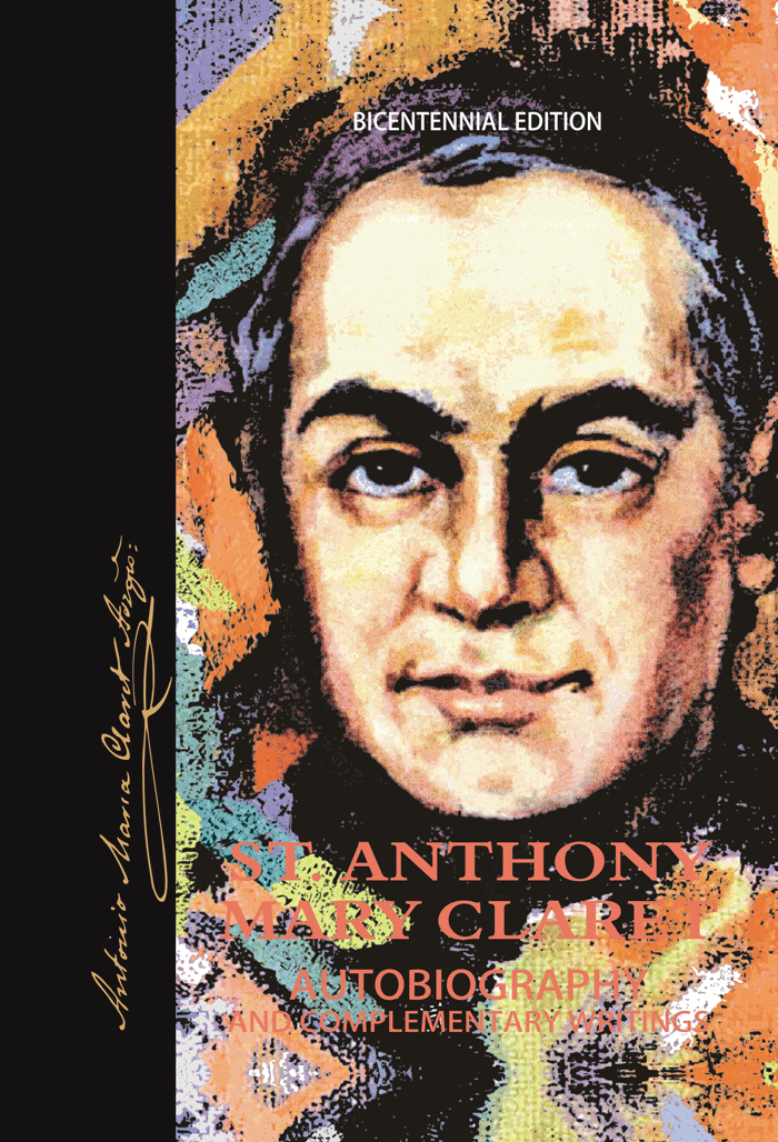 St Anthony Mary Claret - Autobiography  and Complementary Writings 
