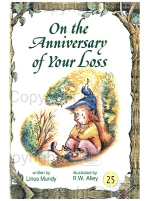 On The Anniversary Of Your Loss