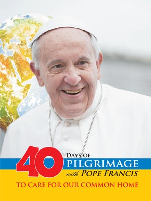 40 Days of Pilgrimage with Pope Francis