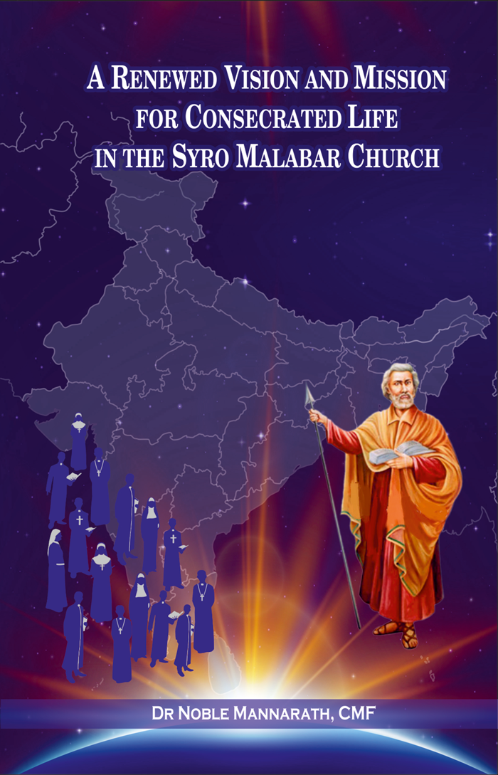 A RENEWED VISION AND MISSION FOR CONSECRATED LIFE IN THE SYRO MALABAR CHURCH