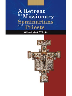 A Retreat For Missionary Seminarians and priests