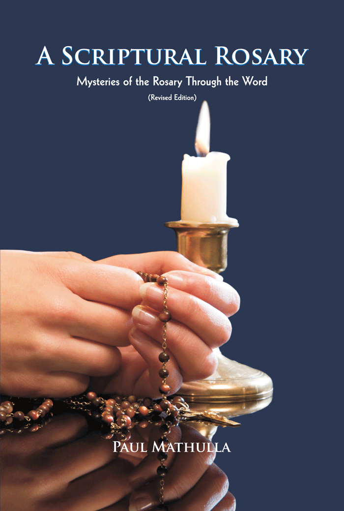 A Scriptural Rosary Mysteries of the Rosary Through the Word (Revised Edition)
