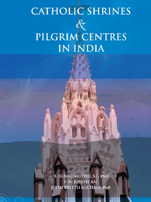 Catholic Shrines & Pilgrim Centres in India