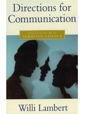 Directions For Communication: Discoveries with Ignatius Loyola