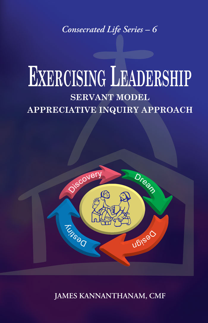 EXERCISING LEADERSHIP Servant Model Appreciative Inquiry Approach