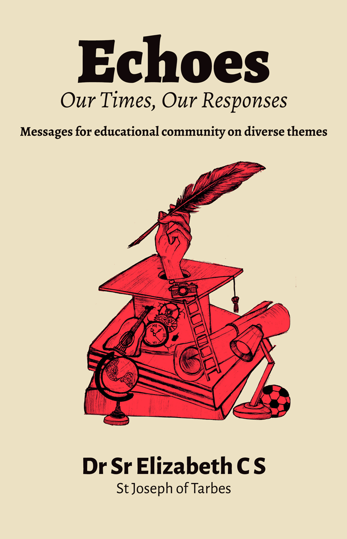 Echoes: Our Times, Our Responses - Messages for educational community on diverse themes.
