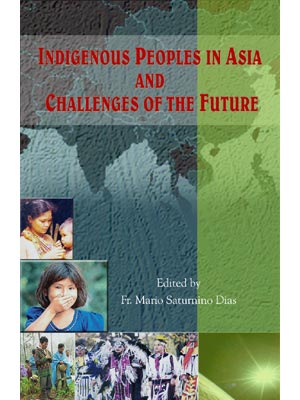Indigenous Peoples in  Asia and Challenges of the Future