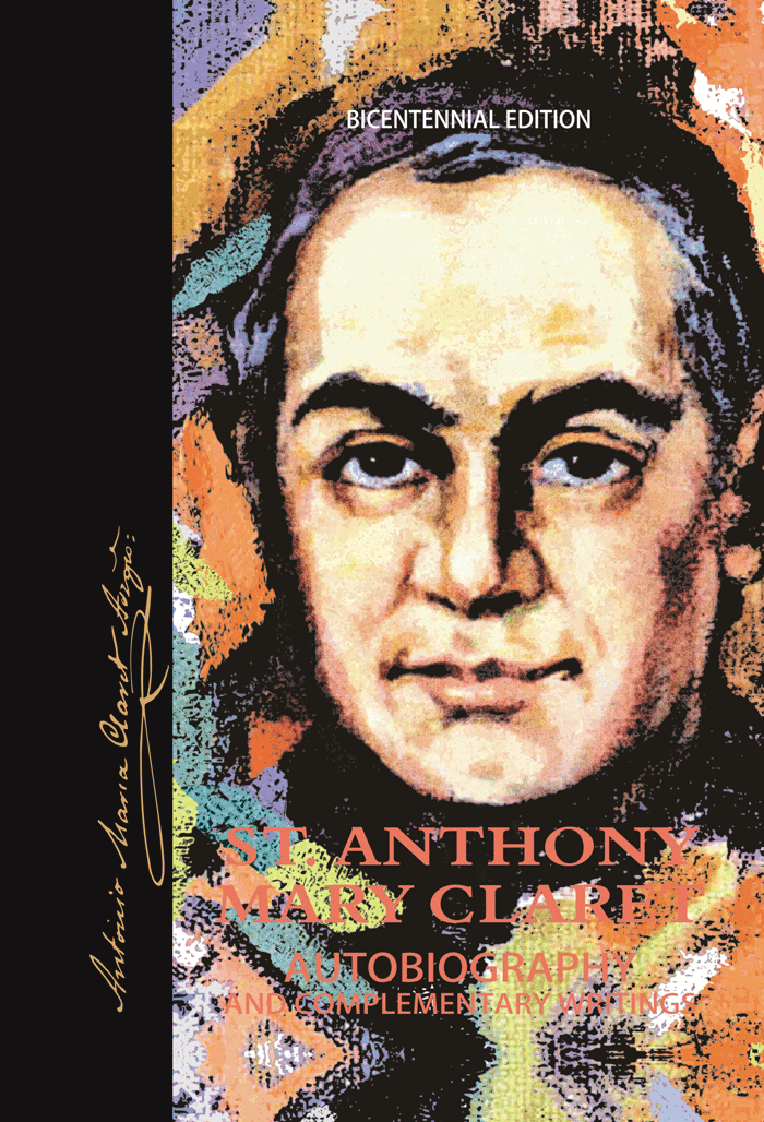 St Anthony Mary Claret - Autobiography  and Complementary Writings
