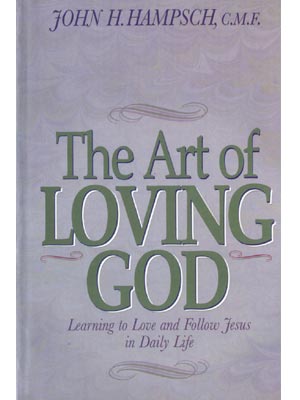 The Art of Loving God: Practice Makes Perfect