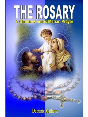 The Rosary-A Christo-Centric Marian prayer